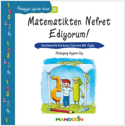 Pedagojik Öyküler: 13 - Matematikten Nefret Ediyorum!