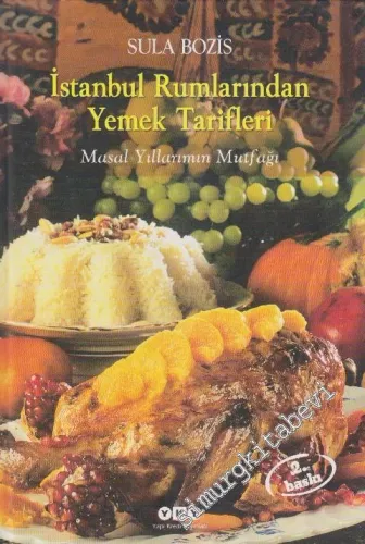 İstanbul Rumlarından Yemek Tarifleri: Masal Yıllarımın Mutfağı -