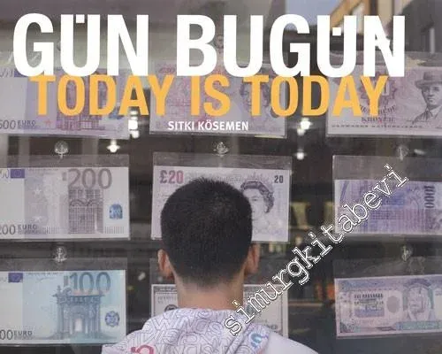 Gün Bugün = Today is Today -