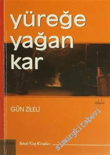 Yüreğe Yağan Kar - Öyküler -         2012