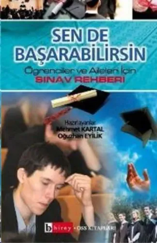 Sen de Başarabilirsin; Öğrenciler ve Aileler İçin Sınav Rehberi