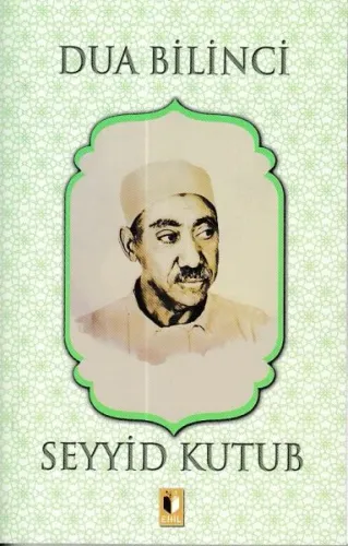 Dua Bilinci | Seyyid Kutub | Ehil Yayınları