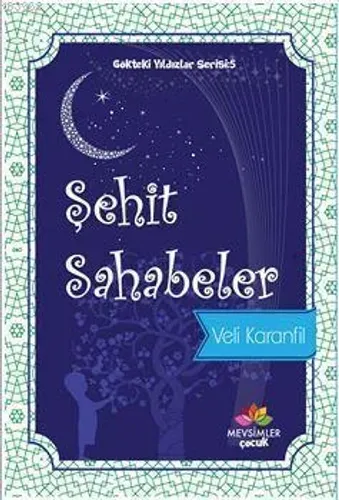 Şehit Sahabeler; Gökteki Yıldızlar Serisi:5
