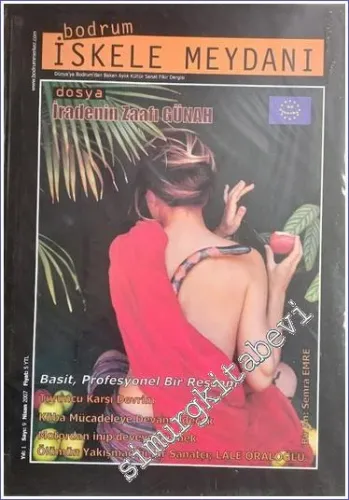 Bodrum İskele Meydanı - Aylık Kültür Sanat Fikir Dergisi Dosya: İradenin Zaafı Günah - Sayı: 9    Yıl: 1  Nisan  2007