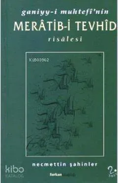 Ganiyy-i Muhtefi'nin Meratib-i Tevhid Risalesi