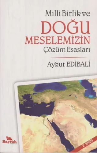 Milli Birlik ve Doğu Meselemizin Çözüm Esasları