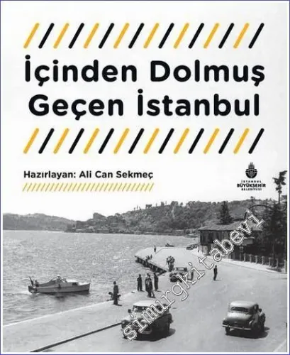 İçinden Dolmuş Geçen İstanbul  CİLTLİ -         2023