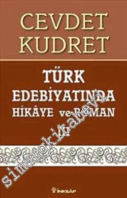 Türk Edebiyatında Hikaye ve Roman 3: Cumhuriyet Dönemi 1923 - 1959 -         2009