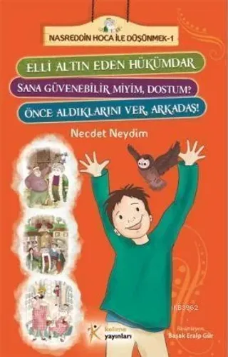 Elli Altın Eden Hükümdar Sana Güvenebilir miyim Dostum? Önce Aldıklarını Ver Arkadaş!