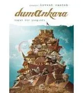 Dumankara: Hayat Bir Yandındı