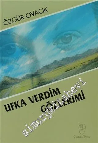 Ufka Verdim Gözlerimi -