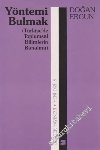 Yöntemi Bulmak ( Türkiye'de Toplumsal Bilimlerin Bunalımı ) -        1993