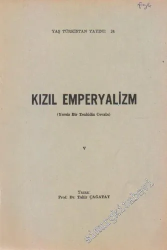 Kızıl İmperyalizm / Kızıl Emperyalizm 5: Yersiz Bir Tenkidin Cevabı -        1975