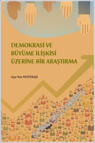 Demokrasi ve Ekonomik Büyüme İlişkisi Üzerine Bir İnceleme -         2022