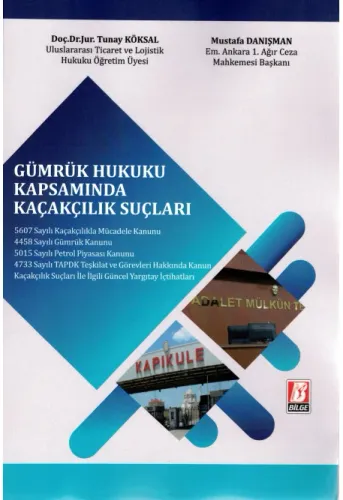 Gümrük Hukuku Kapsamında Kaçakçılık Suçları