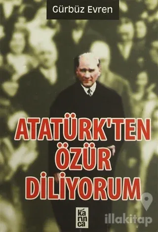 Atatürk'ten Özür Diliyorum