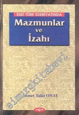 Eski Türk Edebiyatında Mazmunlar ve İzahı -        2000