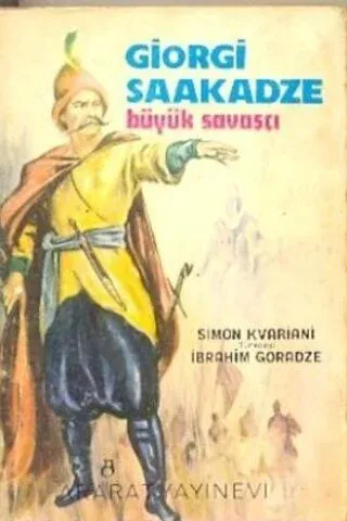 Giorgi Saakadze Büyük Savaşçı