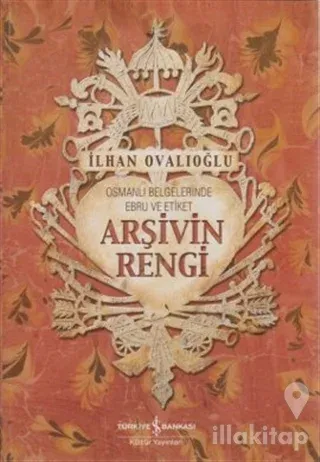 Arşivin Rengi Osmanlı Belgelerinde Ebru ve Etiket