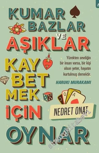 Kumarbazlar ve Aşıklar Kaybetmek İçin Oynar -