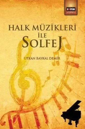 Halk Müzikleri ile Solfej %10 indirimli Utkan Baykal Demir