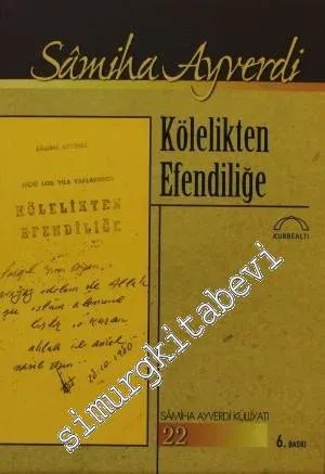 Kölelikten Efendiliğe -         2021