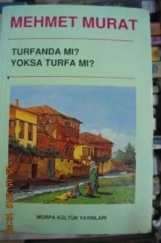 Turfanda mı Yoksa Turfa mı Mehmet Murat
