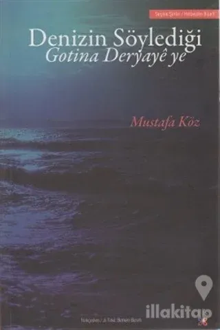 Denizin Söylediği Gotina Deryaye ye