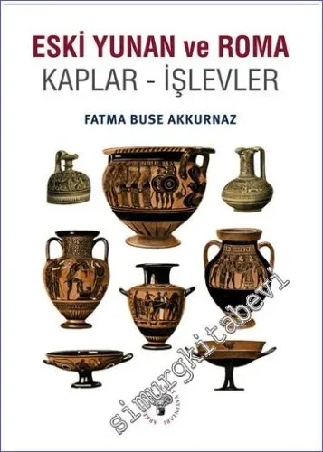 Eski Yunan ve Roma Kaplar İşlevler -         2016