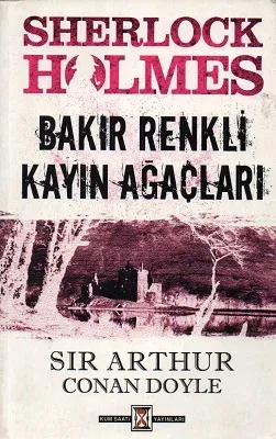 Sherlock Holmes - Bakır Renkli Kayın Ağaçları