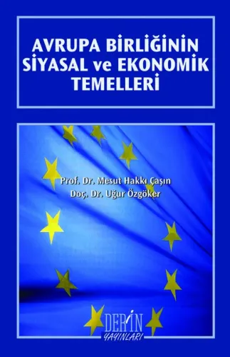 AVRUPA BİRLİĞİNİN SİYASAL VE EKONOMİK TEMELLERİ