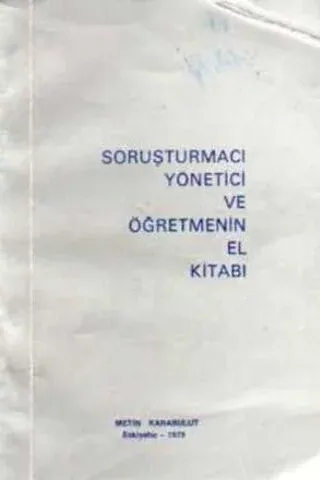 Soruşturmacı Yönetici ve Öğretmenin El Kitabı