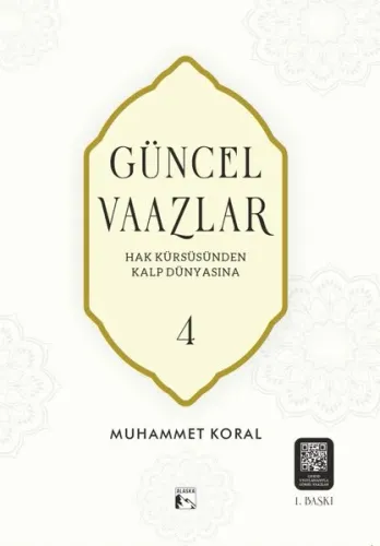Güncel Vaazlar 4;Hak Kürsüsünden Kalp Dünyasına