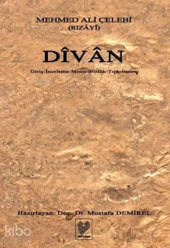 Dîvân; Giriş - İnceleme - Metin - Sözlük - Tıpkıbasım