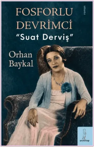 Fosforlu Devrimci "Suat Derviş" -