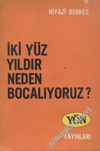 İki Yüz Yıldır Neden Bocalıyoruz  -        1964