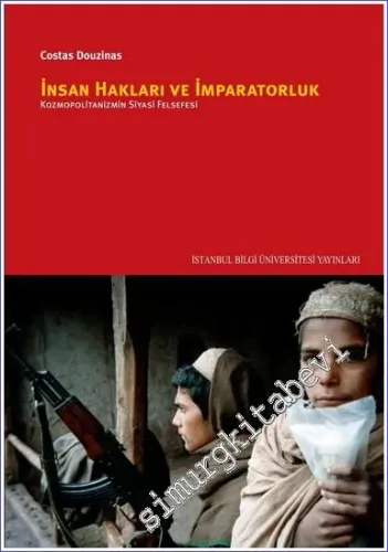 İnsan Hakları ve İmparatorluk: Kozmopolitanizm Siyasal Felsefesi -         2017