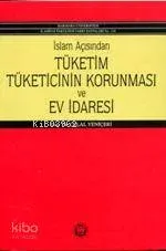 İslam Açısından Tüketicinin Korunması ve Ev İdaresi