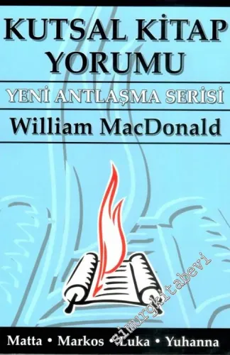 Kutsal Kitap Yorumu Yeni Antlaşma Serisi - Matta Markos Luka Yuhanna -        2000