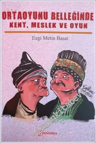 Ortaoyunu Belleğinde Kent Meslek ve Oyun -         2024