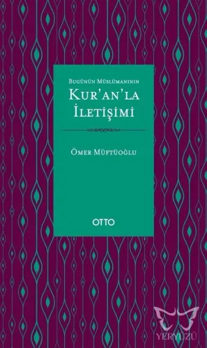 Bugünün Müslümanının Kur'an'la İletişimi