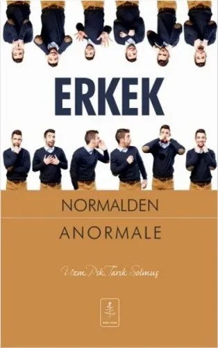 Erkek; Normalden Anormale