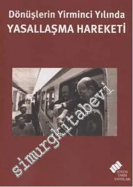 Dönüşlerin Yirminci Yılında Yasallaşma Hareketi -