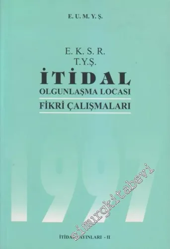 E. K. S. R. / T. Y. Ş. İtidal Olgunlaşma Locası Fikri Çalışmaları 1997 -        1997