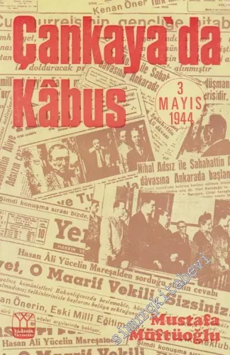 Çankaya'da Kabus  : 3 Mayıs 1944 -