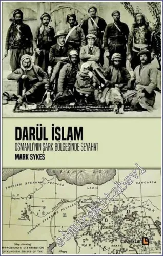 Darül İslam - Osmanlının Şark Bölgelerine Seyahat -