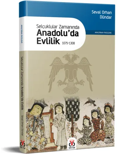 Selçuklular Zamanında Anadolu'da Evlilik Seval Orhan Dündar Selçuklular Zamanında Anadolu'da Evlilik Seval Orhan Dündar