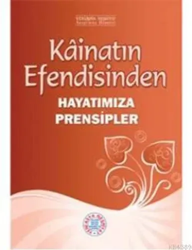 Kâinatın Efendisinden Hayatımıza Prensipler- 5255