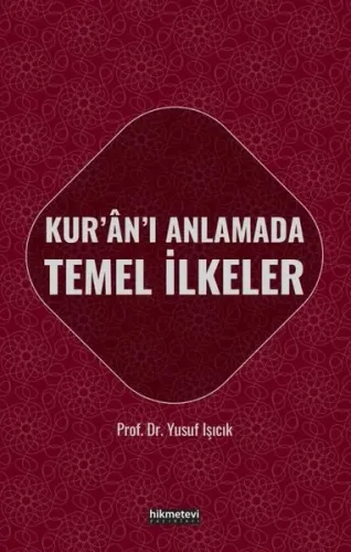 Kur'an'ı Anlamada Temel İlkeler