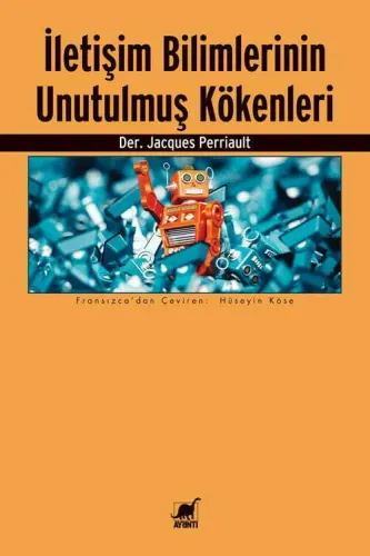 İletişim Bilimlerinin Unutulmuş Kökenleri